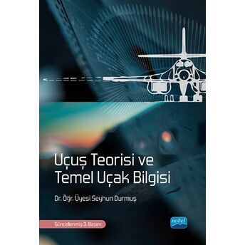 Uçuş Teorisi Ve Temel Uçak Bilgisi Seyhun Durmuş