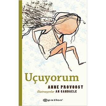 Uçuyorum (Ciltli) Anne Provoost