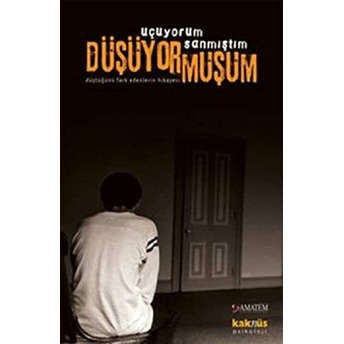 Uçuyorum Sanmıştım Düşüyormuşum Kolektif