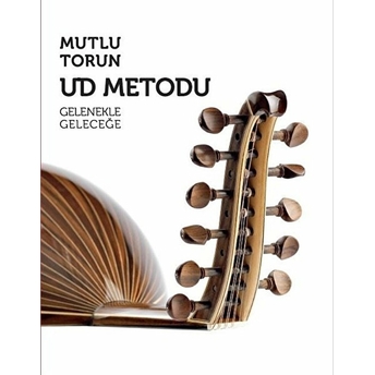 Ud Metodu - Gelenekle Geleceğe Mutlu Torun