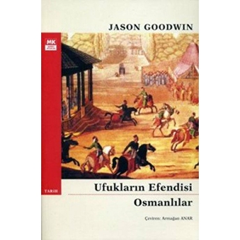 Ufukların Efendisi Osmanlılar Jason Goodwin