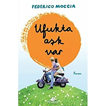 Ufukta Aşk Var Federico Moccia