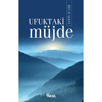 Ufuktaki Müjde Recai Albay