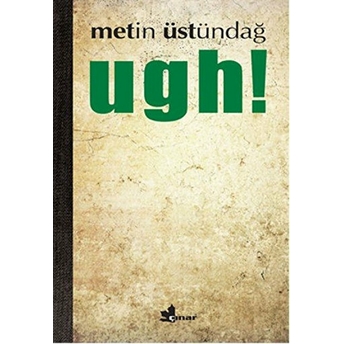 Ugh! Metin Üstündağ