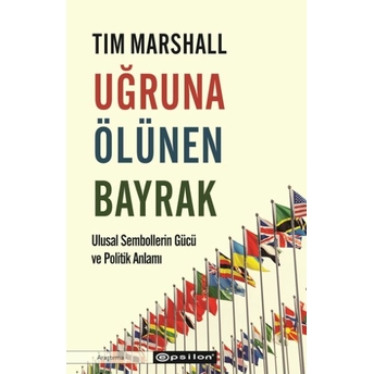 Uğruna Ölünen Bayrak Tim Marshall