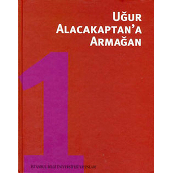 Uğur Alacakaptan'a Armağan 1