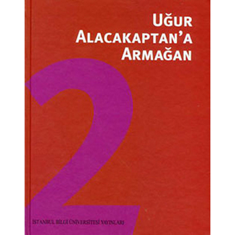 Uğur Alacakaptan'a Armağan 2