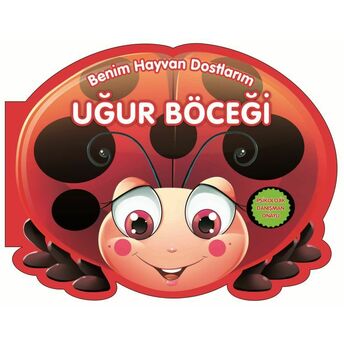 Uğur Böceği - Benim Hayvan Dostlarım (Ciltli) Kolektif