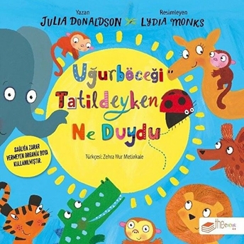 Uğurböceği Tatildeyken Ne Duydu Julia Donaldson