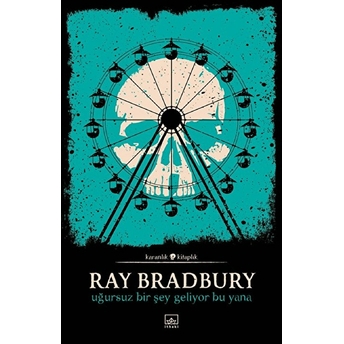 Uğursuz Bir Şey Geliyor Bu Yana Ray Bradbury