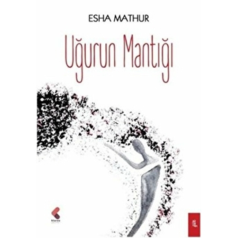 Uğurun Mantığı Esha Mathur