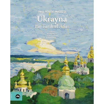 Ukrayna Bir Tarihsel Atlas Paul Robert Magocsi