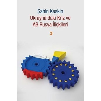 Ukrayna'daki Kriz Ve Ab Rusya Ilişkileri