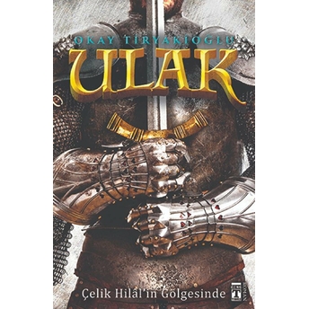 Ulak 1 - Çelik Hilal In Gölgesinde Okay Tiryakioğlu