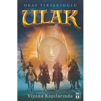 Ulak 3 - Viyana Kapılarında Okay Tiryakioğlu