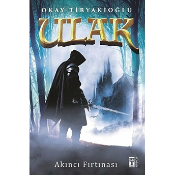 Ulak - Akıncı Fırtınası Okay Tiryakioğlu