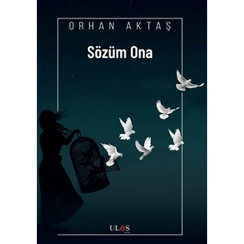 Ulaş Kitap Sözüm Ona - Orhan Aktaş