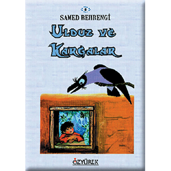 Ulduz Ve Kargalar Samed Behrengi