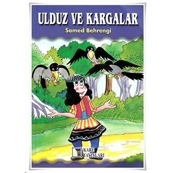 Ulduz Ve Kargalar Samed Behrengi