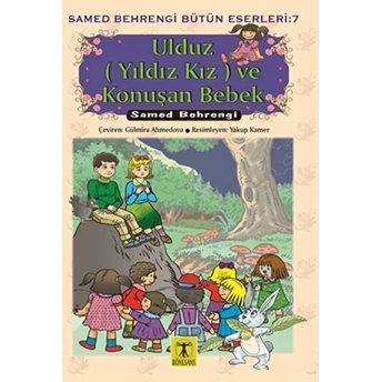 Ulduz (Yıldız Kız) Ve Konuşan Bebek Samed Behrengi