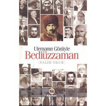 Ulemanın Gözüyle Bediüzzaman Salih Okur