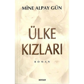 Ülke Kızları Mine Alpay Gün