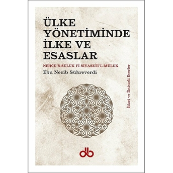 Ülke Yönetiminde Ilke Ve Esaslar Ebu Necib Sühreverdi