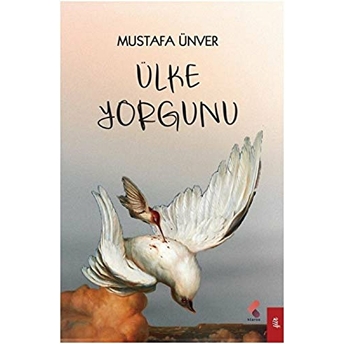 Ülke Yorgunu Mustafa Ünver