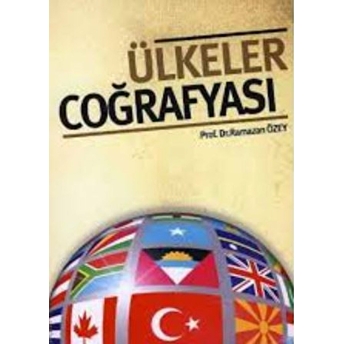 Ülkeler Coğrafyası Ramazan Özey