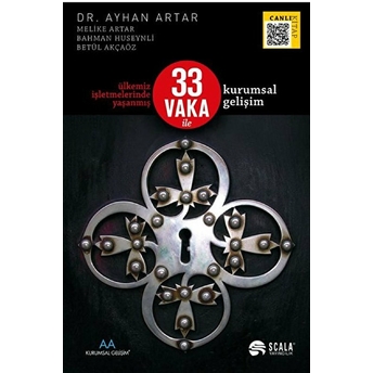 Ülkemiz Işletmelerinde Yaşanmış 33 Vaka Ile Kurumsal Gelişim Ayhan Artar , Bahman Huseynli , Betül Akçaöz , ...