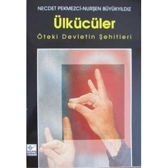 Ülkücüler Öteki Devletin Şehitleri Necdet Pekmezci