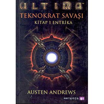 Ultima Teknokrat Savaşı 1. Kitap: Entrika Austen Andrews