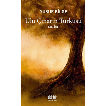 Ulu Çınarın Türküsü Yusuf Bilge