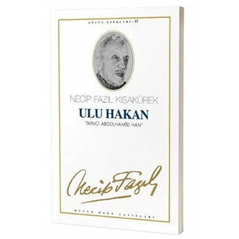 Ulu Hakan Iı.abdulhamid Han Necip Fazıl Kısakürek