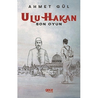 Ulu Hakan - Son Oyun - Ahmet Gül