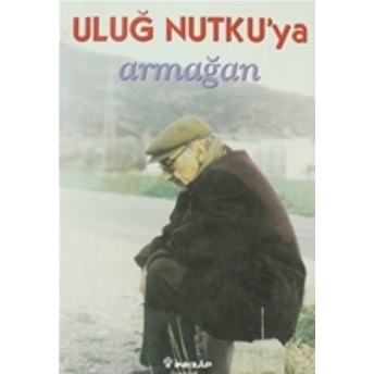 Uluğ Nutku'ya Armağan Çetin Veysal