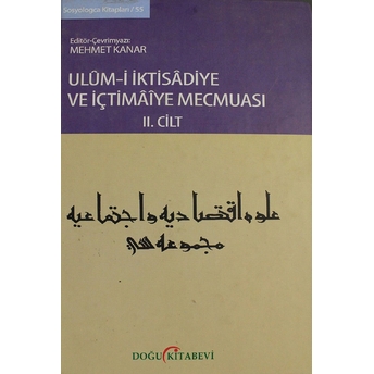 Ulum-U Iktisadiye Ve Içtimaiye Mecmuası Cilt: 2 Ciltli Mehmet Kanar