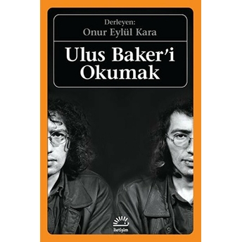 Ulus Baker'i Okumak Onur Eylül Kara