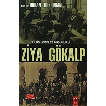 Ulus-Devlet Düşünürü Ziya Gökalp Orhan Türkdoğan