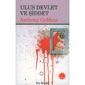 Ulus Devlet Ve Şiddet Anthony Giddens