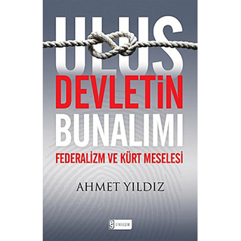 Ulus Devletin Bunalımı Ahmet Yıldız