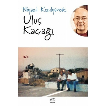 Ulus Kaçağı Niyazi Kızılyürek