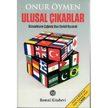 Ulusal Çıkarlar : Küreselleşme Çağında Ulus Devleti Korumak Onur Öymen