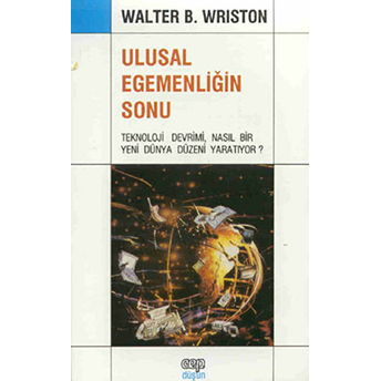 Ulusal Egemenliğin Sonu Walter B. Wriston