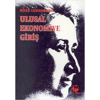 Ulusal Ekonomiye Giriş Rosa Luxemburg