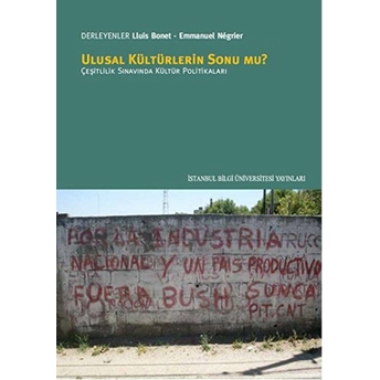 Ulusal Kültürlerin Sonu Mu? Çeşitlilik Sınavında Kültür Pollitikaları Kolektif