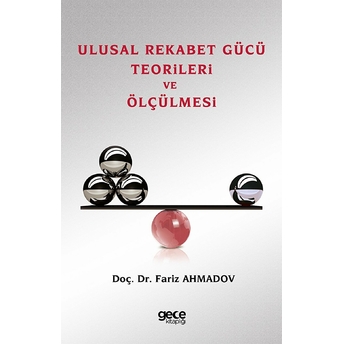 Ulusal Rekabet Gücü Teorileri Ve Ölçülmesi - Kolektif