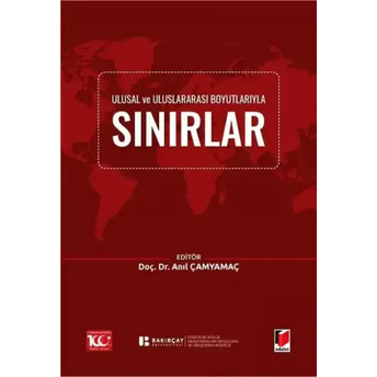 Ulusal Ve Uluslararası Boyutlarıyla Sınırlar Anıl Çamyamaç