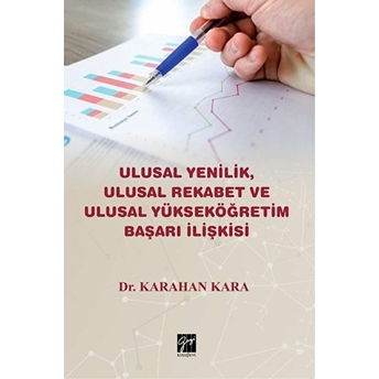 Ulusal Yenilik Ulusal Rekabet Ve Ulusal Yükseköğretim Başarı Ilişkisi Karahan Kara