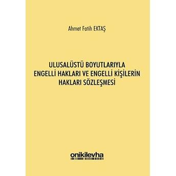 Ulusalüstü Boyutlarıyla Engelli Hakları Ve Engelli Kişilerin Hakları Sözleşmesi